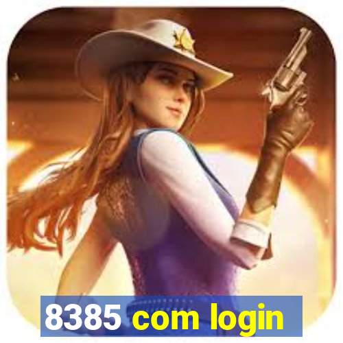 8385 com login